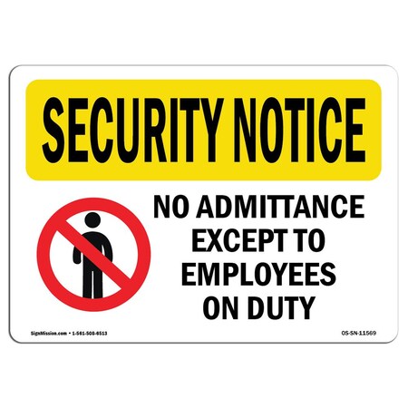 Signmission Sign, 3.5" H, 5" W, No Admittance Except Employees, Landscape, SN-D-35-L-11569-10PK OS-SN-D-35-L-11569-10PK